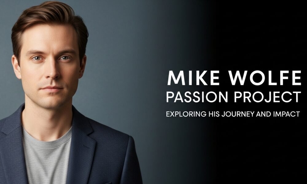 Mike Wolfe Passion Project